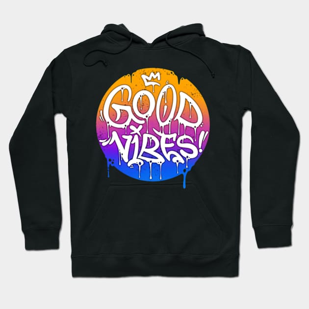 Good vibes! Hoodie by Graffitidesigner